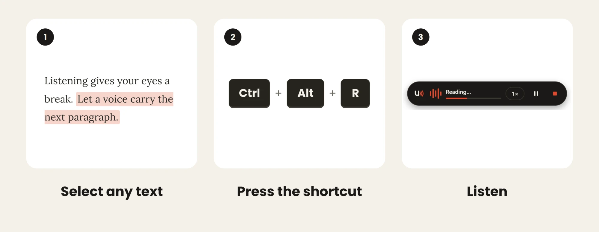Step 1: select any text. Step 2: press the shortcut Ctrl + Alt + R. Step 3: listen, as the Uttr bar reads it aloud.